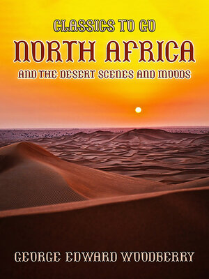 cover image of North Africa and the Desert Scenes and Moods